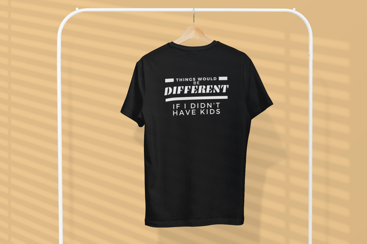 Things Would Be Different If I Didn't Have Kids - Obnoxious Apparel - Funny Offensive Shirts for Men